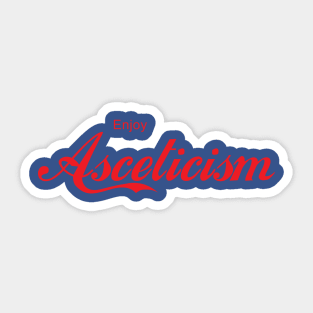 ENJOY ASCETICISM Sticker